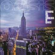 Standing On The Shoulder Of Giants , Oasis