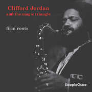 Firm Roots , Clifford Jordan