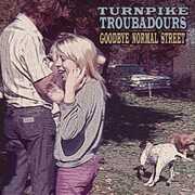 Goodbye Normal Street , Turnpike Troubadours
