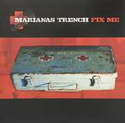Fix Me , Marianas Trench