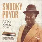 All My Money Gone , Snooky Pryor