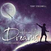 Into The World Of Dreams , Tony Stockwell