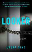 Looker: A Novel 