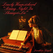 Lonely Harpsichord Rainy Night In Shangri-la , Jonathan Knight