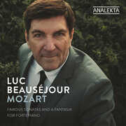 Famous Sonatas & Fantasia , Luc Beausejour
