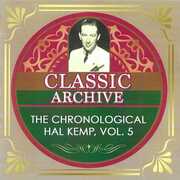 Chronological Hal Kemp 5 , Hal Kemp