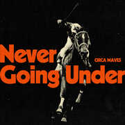 Never Going Under , Circa Waves