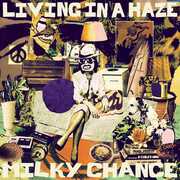 Living In A Haze , Milky Chance