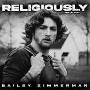 Religiously. The Album. , Bailey Zimmerman