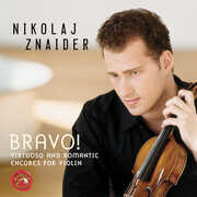 Bravo Virtuoso & Romantic Encores for Violin , Nikolaj Znaider