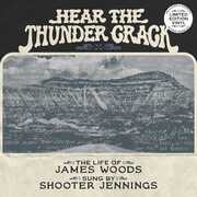 Hear The Thunder Crack , James Woods & Shooter Jennings