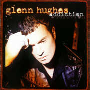 Addiction [Import] , Glenn Hughes