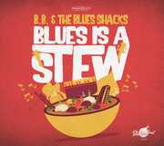 Blues Is A Stew , B.B. & the Blue Shacks