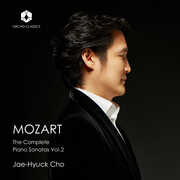 Mozart: The Complete Piano Sonatas Vol. 2 , Jae-Hyuck Cho