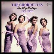 Doo Wop Darlings: 1951-62 , The Chordettes