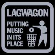 Putting Music in It's Place , Lagwagon