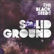 Solid Ground , The Black Seeds