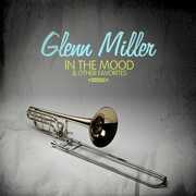 In the Mood & Other Favorites , Glenn Miller