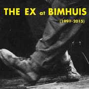 Ex At The Bimhuis (1991-2015) , The Ex