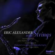 Eric Alexander With Strings , Eric Alexander