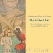 The Beloved Son: A Celebration of Faith in His Name , Gloriae Dei Cantores