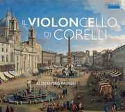 Il Violoncello Di Corelli , Alessandro Palmeri
