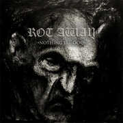 Nothing Is Good , Rot Away