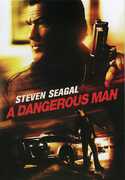 A Dangerous Man , Steven Seagal