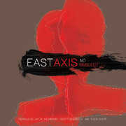 NO SUBJECT , East Axis
