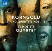String Quartets Nos. 1-3 , Tippett Quartet