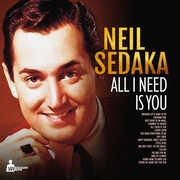 All I Need Is You , Neil Sedaka