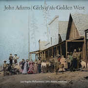 John Adams: Girls Of The Golden West , John Adams