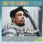 Charles Mingus In Session: Mingus Fingus [Import] , Charles Mingus