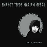 Church of Kidane Mehret , Emahoy Tsege Mariam Gebru