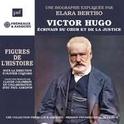 Victor Hugo - Ecrivain du coeur et de la justice , Gerard Gengembre