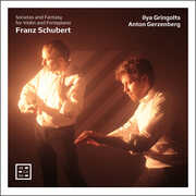 Schubert: Sonatas and Fantasy for Violin and Fortepiano , Ilya Gringolts