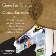 Gone for Foreign , Cygnus Ensemble