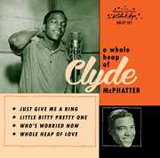 Whole Heap , Clyde McPhatter