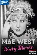 American Masters: Mae West: Dirty Blonde , Mae West