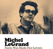 Paris Was Made For Lovers , Michel Legrand