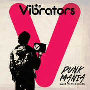 Punk Mania - Back To The Roots , The Vibrators