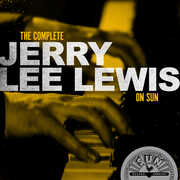 The Complete Jerry Lee Lewis On Sun , Jerry Lee Lewis