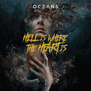 Hell Is Where The Heart Is , Oceans