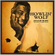 Howlin' Blues Selected A & B Sides 1951-1962 , Howlin' Wolf