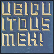 Songs Wrought Wrong /  Fecund With Love , Ubiquitous Meh!