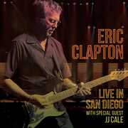 Live In San Diego (with Special Guest JJ Cale) , Eric Clapton