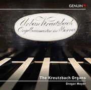 J.S. Bach, Bohm & Reger: The Kreutzbach Organs , Gregor Meyer
