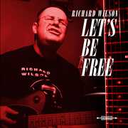 Let's Be Free , Richard Wilson
