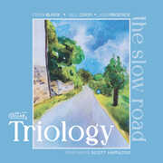 The Slow Road , Triology