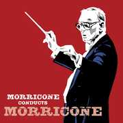 Morricone Conducts Morricone , Ennio Morricone